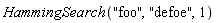 HammingSearch("foo", "defoe", 1)