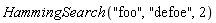 HammingSearch("foo", "defoe", 2)
