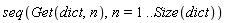 seq(Get(dict, n), n = 1 .. Size(dict))