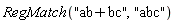 RegMatch("ab+bc", "abc")