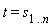 t = s[1 .. n]
