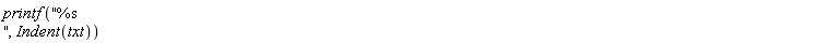 printf("%s ", Indent(txt))