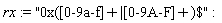 rx := "0x([0-9a-f]+|[0-9A-F]+)$"