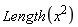 Length(x^2)