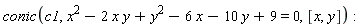 conic(c1, x^2-2*x*y+y^2-6*x-10*y+9 = 0, [x, y])