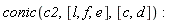conic(c2, [l, f, e], [c, d])