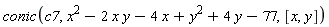 conic(c7, x^2-2*x*y-4*x+y^2+4*y-77, [x, y])