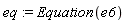 eq := Equation(e6)