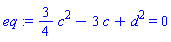 eq := (3/4)*c^2-3*c+d^2 = 0