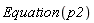 Equation(p2)