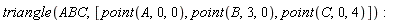triangle(ABC, [point(A, 0, 0), point(B, 3, 0), point(C, 0, 4)])