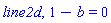 line2d, 1-b = 0