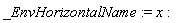 _EnvHorizontalName := x