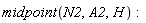 midpoint(N2, A2, H):