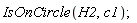 IsOnCircle(H2, c1);