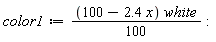 color1 := (1/100)*(100-2.4*x)*white: