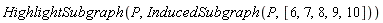 HighlightSubgraph(P, InducedSubgraph(P, [6, 7, 8, 9, 10]))
