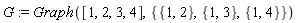 G := Graph([1, 2, 3, 4], {{1, 2}, {1, 3}, {1, 4}})