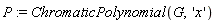 P := ChromaticPolynomial(G, 'x')