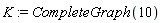 K := CompleteGraph(10)