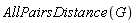 AllPairsDistance(G)