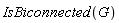 IsBiconnected(G)