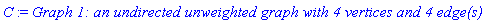 C := `Graph 1: an undirected unweighted graph with 4 vertices and 4 edge(s)`