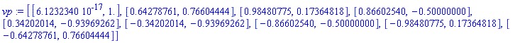 vp := [[0.61232340e-16, 1.], [.64278761, .76604444], [.98480775, .17364818], [.86602540, -.50000000], [.34202014, -.93969262], [-.34202014, -.93969262], [-.86602540, -.50000000], [-.98480775, .17364818], [-.64278761, .76604444]]