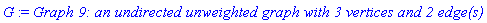 G := `Graph 9: an undirected unweighted graph with 3 vertices and 2 edge(s)`