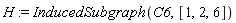 H := InducedSubgraph(C6, [1, 2, 6])