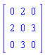 Matrix([[0, 2, 0], [2, 0, 3], [0, 3, 0]])
