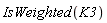 IsWeighted(K3)