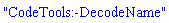 "CodeTools:-DecodeName"