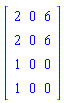 Array([[2, 0, 6], [2, 0, 6], [1, 0, 0], [1, 0, 0]])