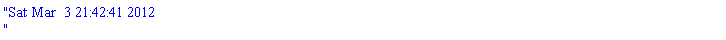 "Sat Mar  3 21:42:41 2012 "