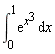 int(exp(x^3), x = 0 .. 1)