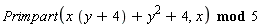 `mod`(Primpart(x*(y+4)+y^2+4, x), 5)