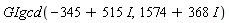 GIgcd(-345+515*I, 1574+368*I)