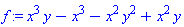 f := x^3*y-x^3-x^2*y^2+x^2*y