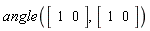 angle(Vector[row](2, {(1) = 1, (2) = 0}), Vector[row](2, {(1) = 1, (2) = 0}))
