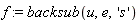 f := backsub(u, e, 's')