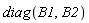 diag(B1, B2)