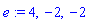 e := 4, -2, -2