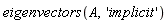 eigenvectors(A, 'implicit')