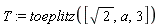 T := toeplitz([sqrt(2), a, 3])