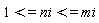 1 <= ni and ni <= mi