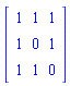 matrix([[1, 1, 1], [1, 0, 1], [1, 1, 0]])