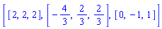 [[2, 2, 2], [-4/3, 2/3, 2/3], [0, -1, 1]]