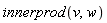 innerprod(v, w)