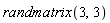randmatrix(3, 3)